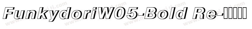 FunkydoriW05-Bold Re字体转换